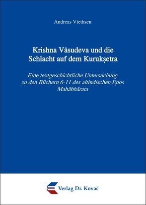 Krishna Vasudeva und die Schlacht auf dem Kuruksetra von Viethsen,  Andreas