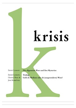 Krisis – Beiträge zur Kritik der Warengesellschaft / Die allgemeine Ware und ihre Mysterien – Krisis 2/ 2018 von Lohoff,  Ernst