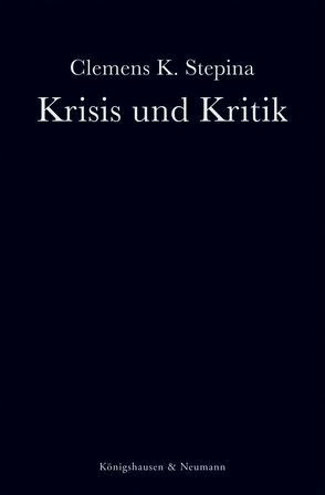 Krisis und Kritik von Stepina,  Clemens K