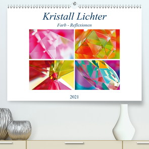 Kristall Lichter (Premium, hochwertiger DIN A2 Wandkalender 2021, Kunstdruck in Hochglanz) von by Sylvia Seibl,  CrystalLights