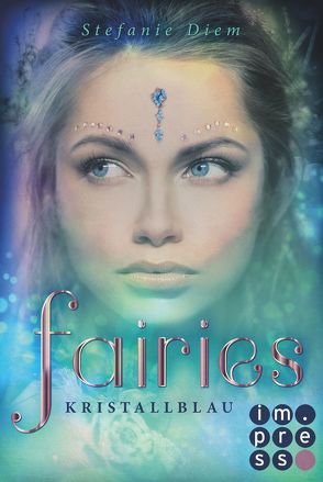 Fairies 1: Kristallblau von Diem,  Stefanie