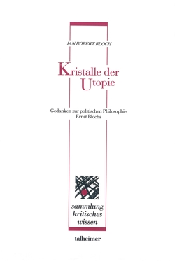 Kristalle der Utopie von Bloch,  Jan R