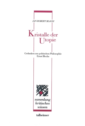 Kristalle der Utopie von Bloch,  Jan R