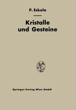 Kristalle und Gesteine von Eskola,  Pentti E.