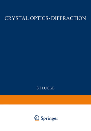 Kristalloptik · Beugung / Crystal Optics · Diffraction von Flügge,  S.