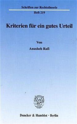 Kriterien für ein gutes Urteil. von Rafi,  Anusheh