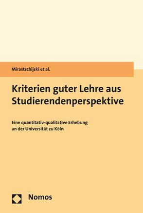 Kriterien guter Lehre aus Studierendenperspektive von Garten,  Claudius, Herzig,  Stefan, Landmann,  Mareike, Meyer-Wegner,  Katja, Mirastschijski,  Ivanessa, Sachse,  Anna-Linda, Salzmann,  Sara