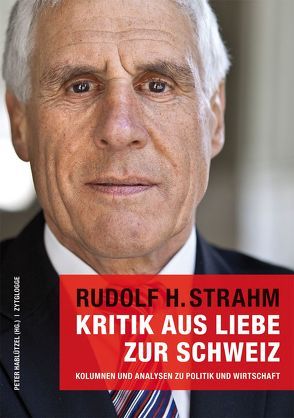 Kritik aus Liebe zur Schweiz von Strahm,  Rudolf H.