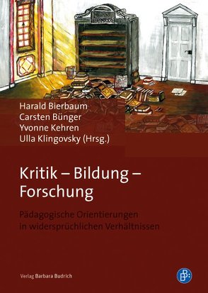 Kritik – Bildung – Forschung von Bierbaum,  Harald, Bünger,  Carsten, Kehren,  Yvonne, Klingovsky,  Ulla