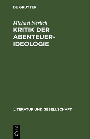 Michael Nerlich: Kritik der Abenteuer-Ideologie / Michael Nerlich: Kritik der Abenteuer-Ideologie. Teil 2 von Nerlich,  Michael