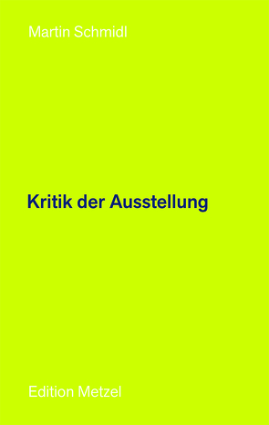 Kritik der Ausstellung von Schmidl,  Martin