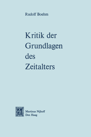 Kritik der Grundlagen des Zeitalters von Boehm,  Rudolf