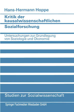 Kritik der kausalwissenschaftlichen Sozialforschung von Hoppe,  Hans-Hermann