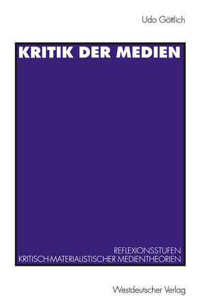 Kritik der Medien von Goettlich,  Udo