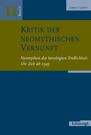 Kritik der neomythischen Vernunft von Hauser,  Linus