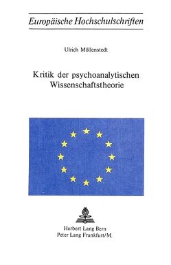 Kritik der psychoanalytischen Wissenschaftstheorie von Möllenstedt,  Ulrich