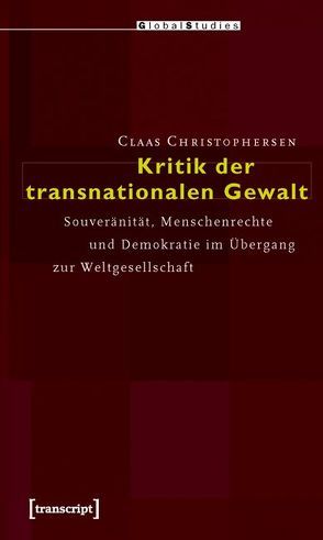 Kritik der transnationalen Gewalt von Christophersen,  Claas