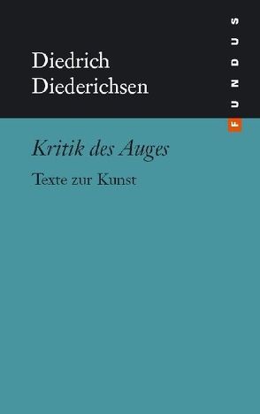 Kritik des Auges von Diederichsen,  Diedrich