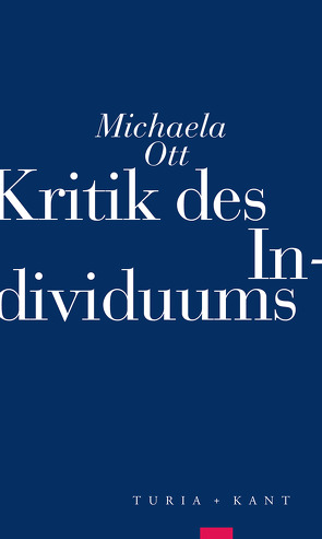 Kritik des Individuums von Ott,  Michaela