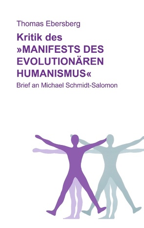 Kritik des Manifests des evolutionären Humanismus von Ebersberg,  Thomas