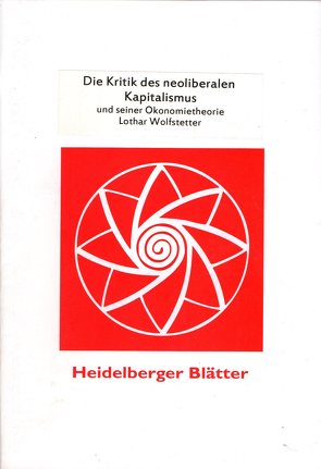 Kritik des neoliberalen Kapitalismus und seiner Ökonomietheorie von Wolfstetter,  Lothar