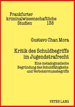 Kritik des Schuldbegriffs im Jugendstrafrecht von Chan Mora,  Gustavo