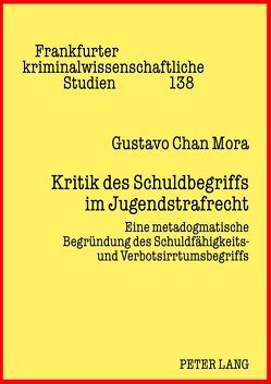 Kritik des Schuldbegriffs im Jugendstrafrecht von Chan Mora,  Gustavo