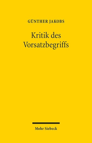 Kritik des Vorsatzbegriffs von Jakobs,  Günther