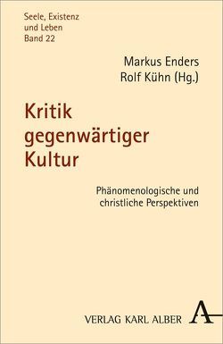 Kritik gegenwärtiger Kultur von Enders,  Markus, Kühn,  Rolf