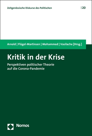 Kritik in der Krise von Arnold,  Clara, Flügel-Martinsen,  Oliver, Mohammed,  Samia, Vasilache,  Andreas