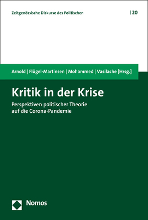 Kritik in der Krise von Arnold,  Clara, Flügel-Martinsen,  Oliver, Mohammed,  Samia, Vasilache,  Andreas