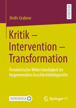 Kritik – Intervention – Transformation von Grabow,  Jördis