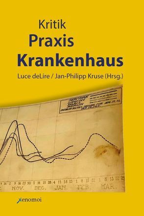 Kritik – Praxis – Krankenhaus von deLire,  Luce, Kruse,  Jan-Phillipp