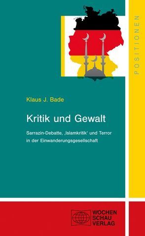 Kritik und Gewalt von Bade,  Klaus J