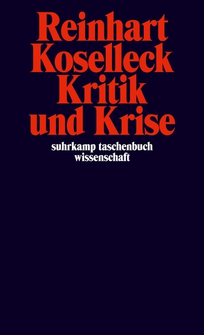 Kritik und Krise von Koselleck,  Reinhart