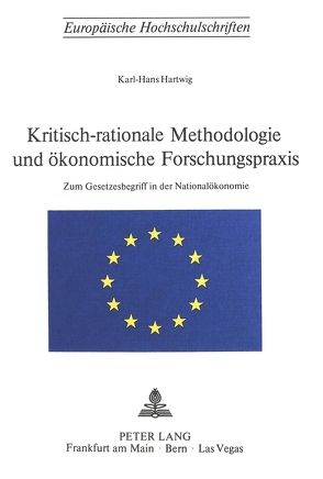 Kritisch-rationale Methodologie und ökonomische Forschungspraxis von Hartwig,  Karl-Hans