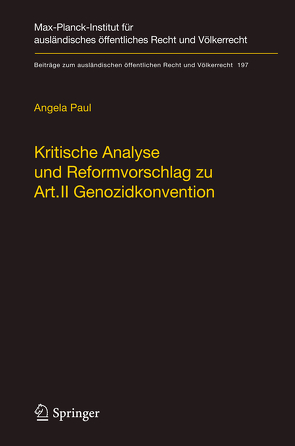 Kritische Analyse und Reformvorschlag zu Art. II Genozidkonvention von Paul,  Angela