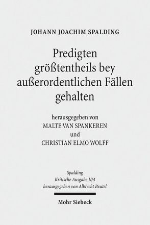 Kritische Ausgabe von Heck,  Johannes, Look,  Verena, Söntgerath,  Olga, Spalding,  Johann J, van Spankeren,  Malte, Wolff,  Christian Elmo, Zastrow,  Richard