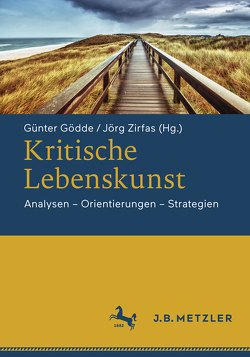 Kritische Lebenskunst von Gödde,  Günter, Zirfas,  Jörg