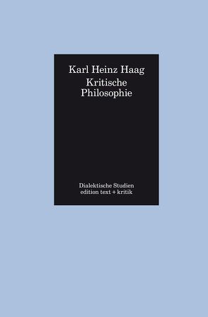 Kritische Philosophie von Haag,  Karl Heinz, Tiedemann,  Rolf