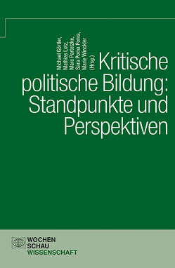 Kritische politische Bildung: Standpunkt und Perspektiven von Görtler,  Michael, Lotz,  Mathias, Partetke,  Marc, Poma Poma,  Sara, Winkler,  Marie