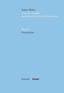 Kritische Robert-Walser-Ausgabe / Poetenleben von Robert,  Walser, Sprünglin,  Matthias