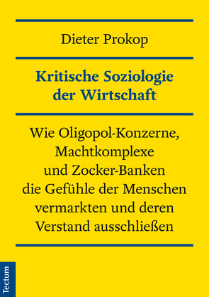 Kritische Soziologie der Wirtschaft von Prokop,  Dieter