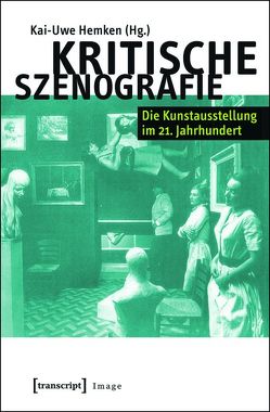 Kritische Szenografie von Famulla,  Ute, Großpietsch,  Simon, Hemken,  Kai-Uwe, Knop,  Linda-Josephine