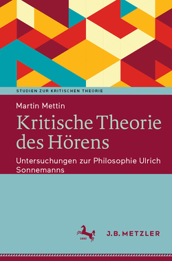 Kritische Theorie des Hörens von Mettin,  Martin