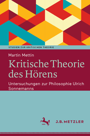 Kritische Theorie des Hörens von Mettin,  Martin