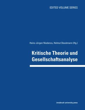 Kritische Theorie und Gesellschaftsanalyse von Niedenzu,  Heinz-Jürgen, Staubmann,  Helmut