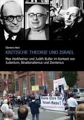 Kritische Theorie und Israel von Heni,  Clemens