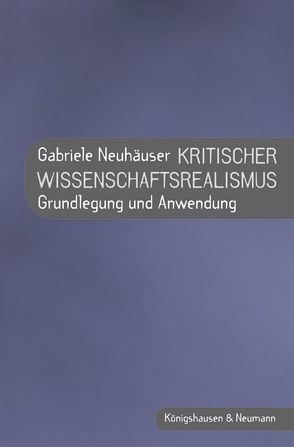 Kritischer Wissenschaftsrealismus von Neuhäuser,  Gabriele