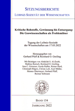 Kritsche Rohstoffe, Gewinnung bis Entsorgung: Die Geowissenschaften als Problemlöser. von Greiling,  Reinhard O., Pfaff,  Gerhard